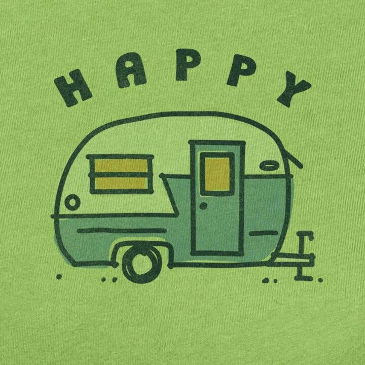 Happy Camper   Life Is Good   Pinterest