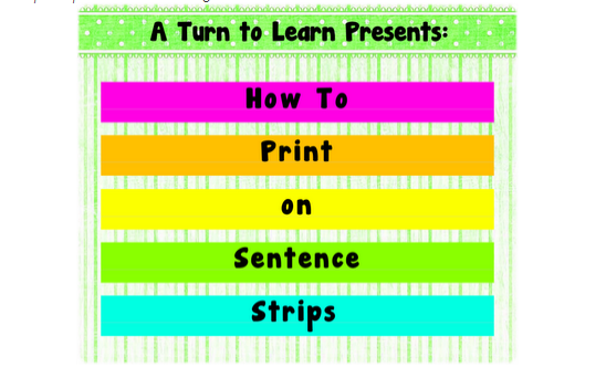 Brilliant  How To Print On Sentence Strips  Via A Turn To Learn  A New    