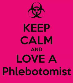 Phlebotomy Phlebotomy Quotes Medic Assist Phlebotomi Technician