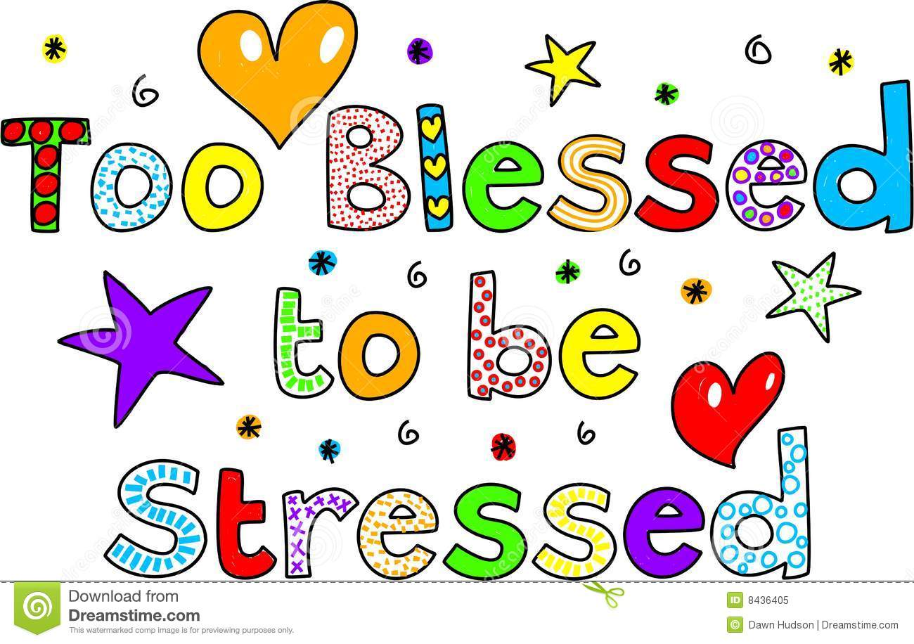 Too Blessed To Be Stressed Royalty Free Stock Photo   Image  8436405