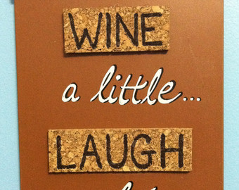 Wine Sayings Metal Wall Hanging Made With Recycled Corks    