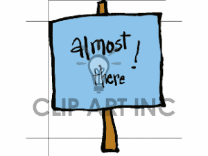 Royalty Free Blue Almost There Sign Clipart Image Picture Art