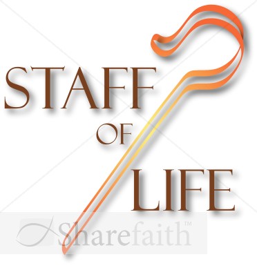 Staff Of Life Graphic   Inspirational Word Art