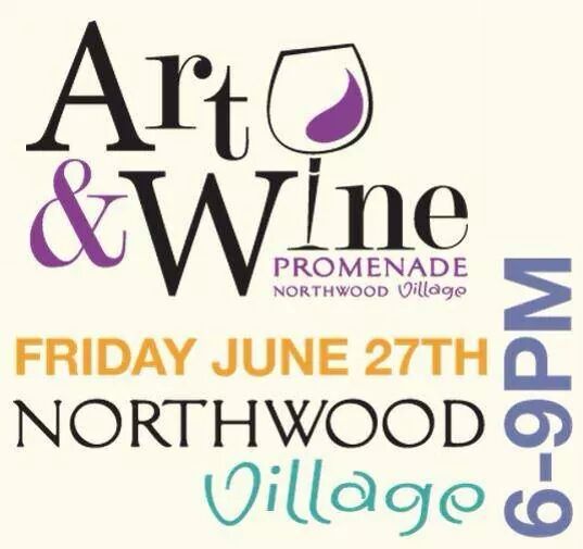 Of June Time For The Art   Wine Promenade At Northwood Village