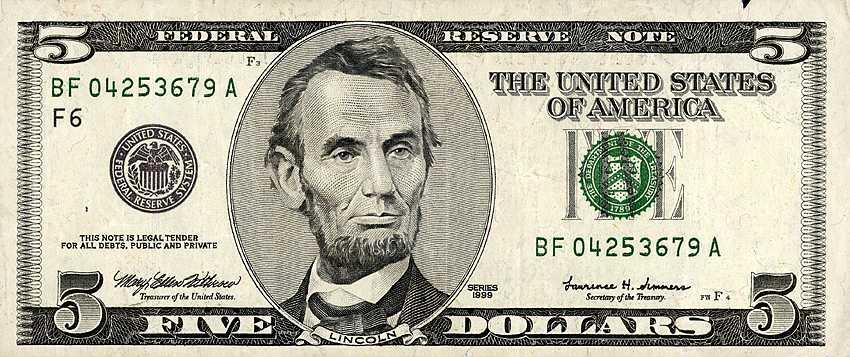 The Five Dollar Bill Issecond Smallest Denomination Of Bills  Abraham
