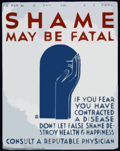 Shame May Be Fatal If You Fear You Have Contracted A Disease Don T Let    