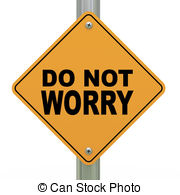 3d Road Sign Do Not Worry   3d Illustration Of Yellow