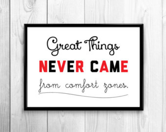 Great Things Never Came From Comfort Zones Wall Art Print Printable