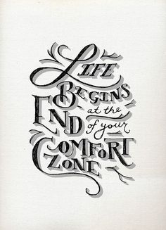 Life Begins At The End Of Your Comfort Zone  More