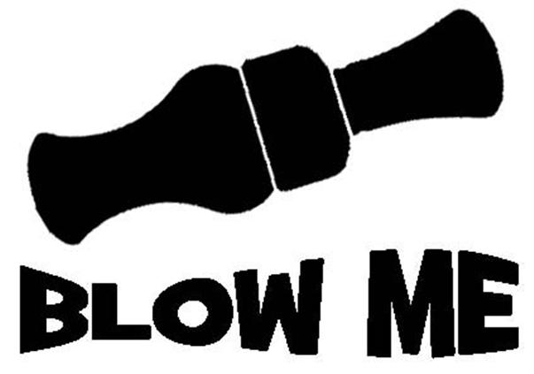 Goose Hunting Decal Blow Me Duck Call Vinyl Pictures