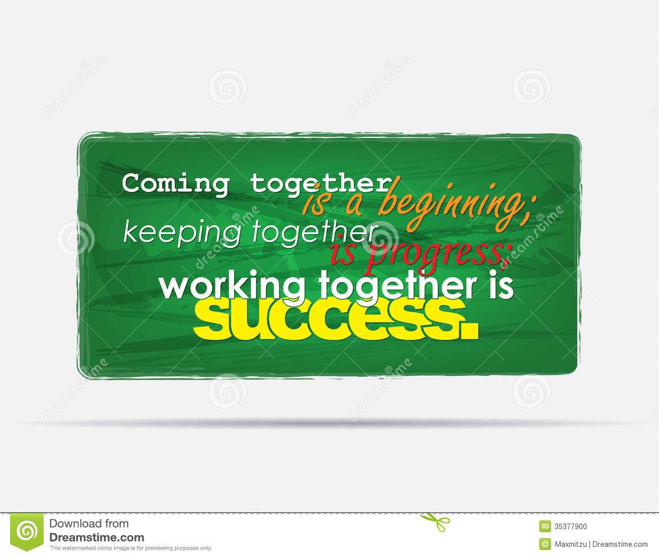  Coming Together Beginning Keeping Togheter Progress Working Together    