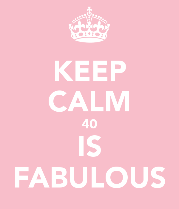 Keep Calm 40 Is Fabulous   Keep Calm And Carry On Image Generator