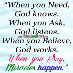 Listens  When You Believe God Works  When You Pray Miracles Happen