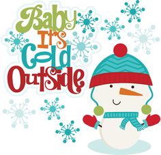 Cold Outside Clip Art Baby It S Cold Outside Svg