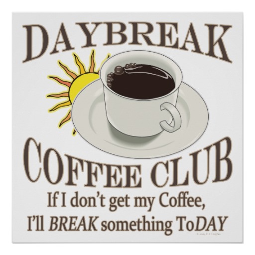 Daybreak Coffee Club Funny Java Poster