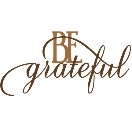 Be Grateful Svg Cut Files For Scrapbooking Thanksgiving Words Clipart