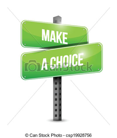 Clipart Vector Of Make A Choice Street Sign Illustration Design Over A