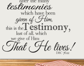 After Testimonies Give Of Him This Testimony Last Of All We Give Of