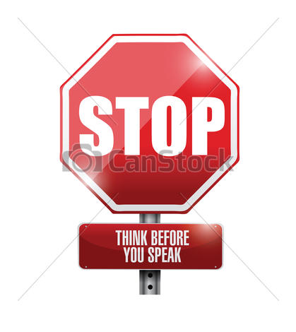 Stop Think Before You Speak Sign Illustration Design Over A White