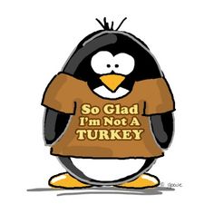 Thanksgivingso Glad I M Not A Turkey Penguin Clip Art More