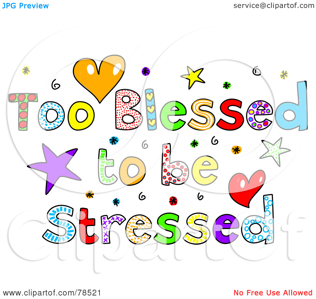 Royalty Free  Rf  Clipart Illustration Of Colorful Too Blessed To Be