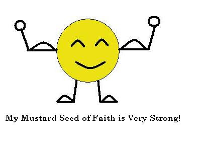 Above All Never Loose Faith Or My Little Mustard Seed Of Faith