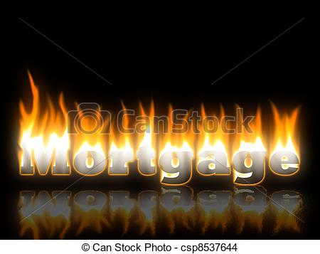 Drawing Of Mortgage Text On Fire With Reflection Csp8537644   Search