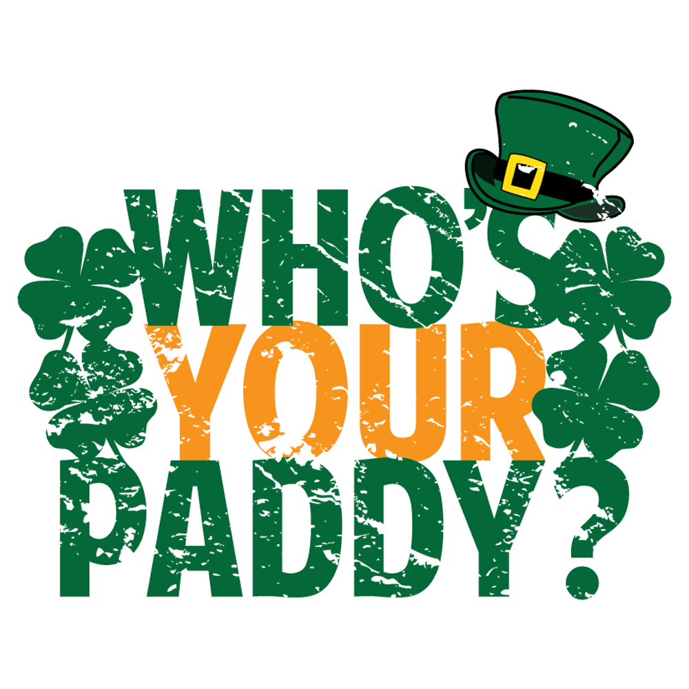 Who S Your Paddy    St Patrick S Day T Shirt   Threadrock