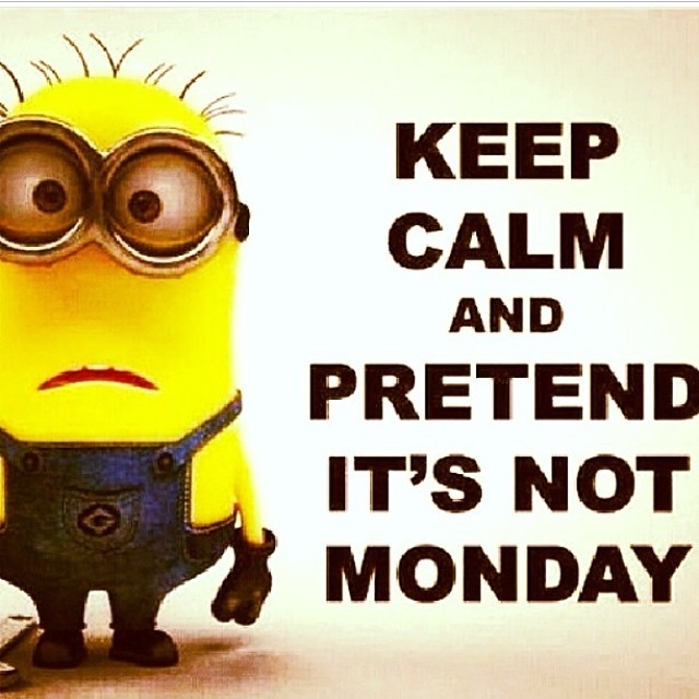Pretend Its Not Monday Pictures Photos And Images For Facebook