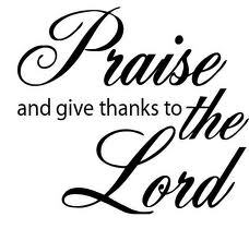 Praise And Give Thanks To The Lord