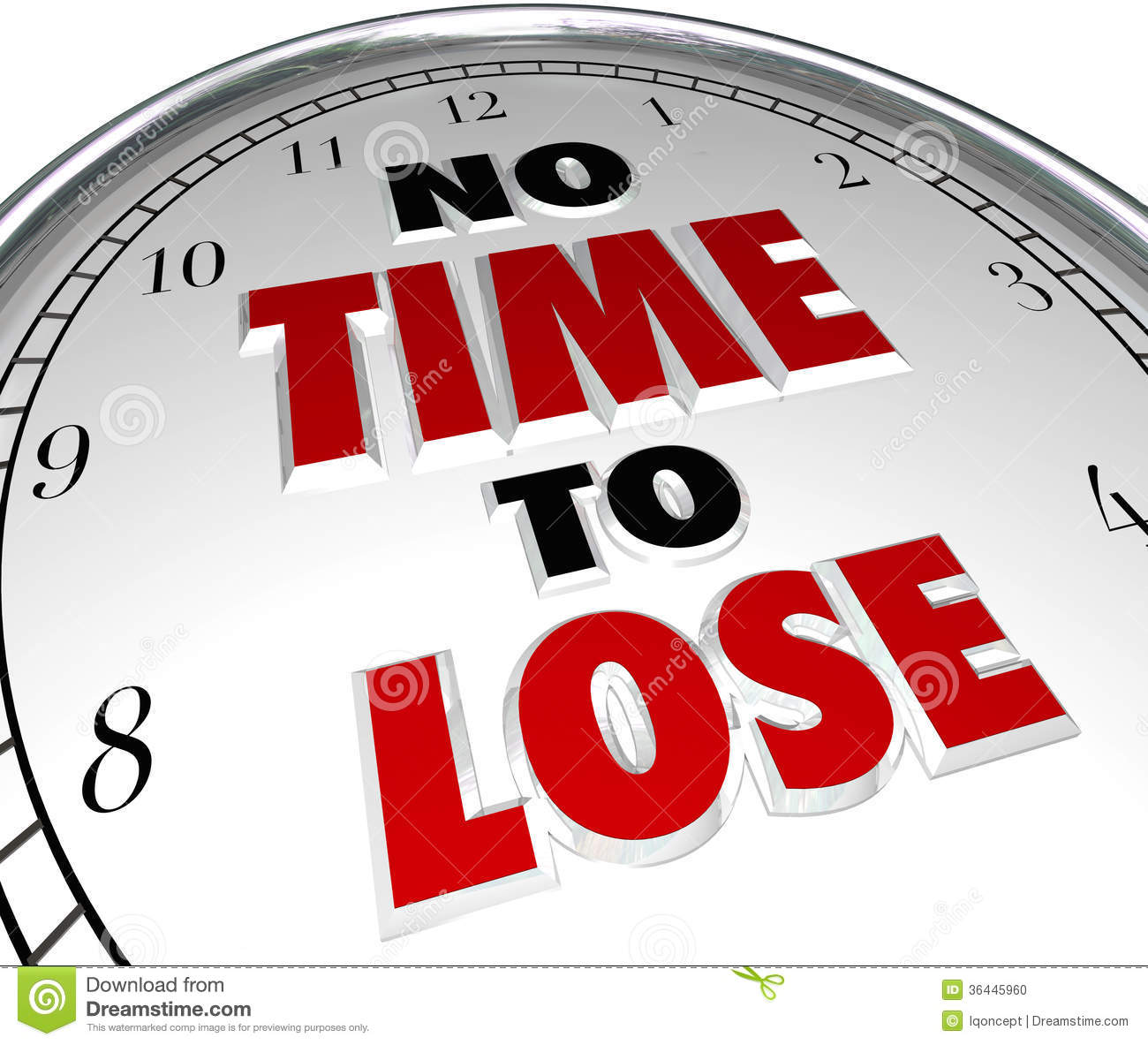 No Time To Lose Saying Or Quote On A White Clock Face To Illustrate A