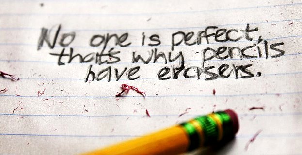 Nobody Is Perfect  That S Why Pencils Have Erasers    The Happy