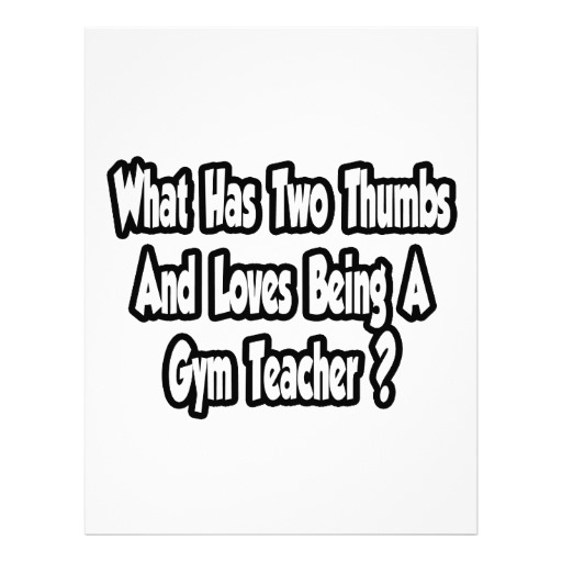 Gym Teacher Joke   Two Thumbs Flyer Design