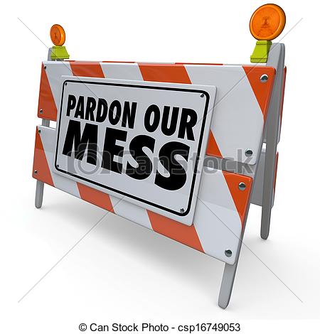 Pardon Our Mess Construction Sign Stock Photo Images  185 Pardon Our