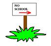 Sign Saying No School
