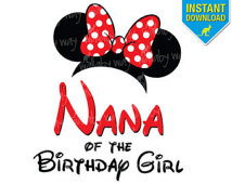 Iron On Transfer Nana Of The Birthday Girl Minnie Ears Or Use As Clip    
