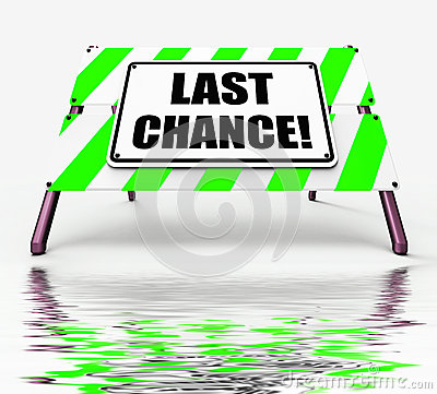Last Chance Sign Displays Final Opportunity Act Now Stock Illustration