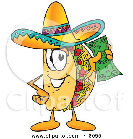 Clipart Picture Of A Taco Mascot Cartoon Character Holding A Dollar