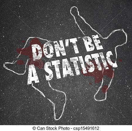 Clipart Of Dont Be A Statistic Body Chalk Outline Danger Violent Crime