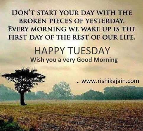 Tuesday Good Morning Wishes Every Morning Presents A Fresh Opportunity