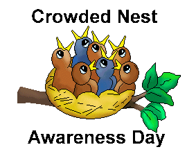 Day   Crowded Nest Awareness Day Titles   Crowded Nest Awareness Day