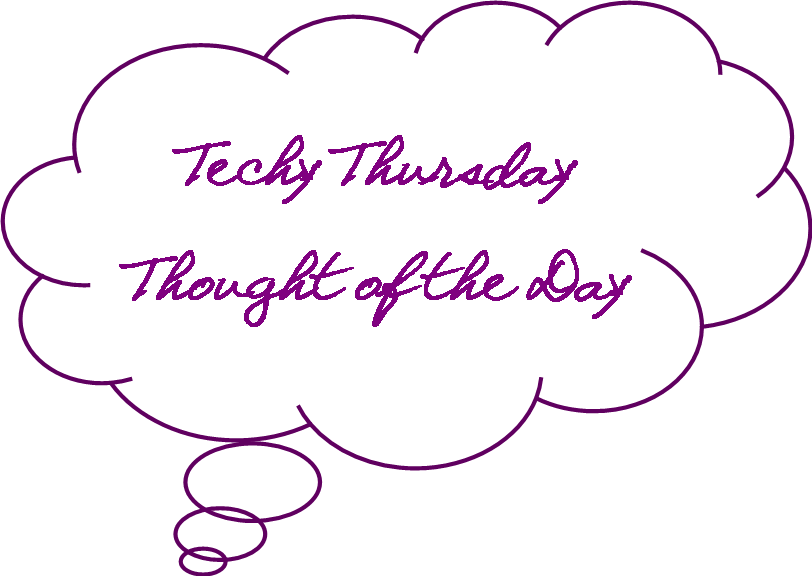 Sarah S Technology Tips  Techy Thursday Thought Of The Day  Using