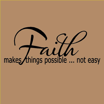 Faith Makes Things Possible Inspirational Christian Wall Quote    