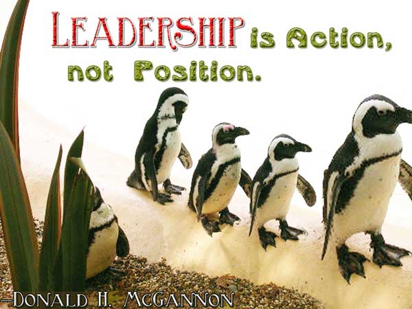 Leadership Is Action Not Position    Donald H  Mcgannon