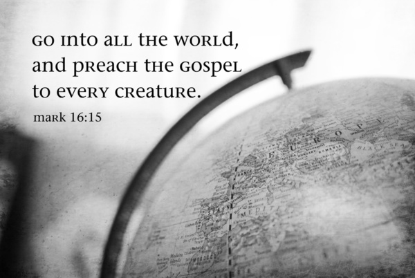 Mark 16 15 Go Into All The World Great Commission Art Print By