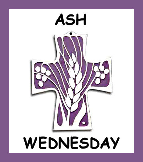 Ash Wednesday February 18th Lent Is A Season Of Preparation For The
