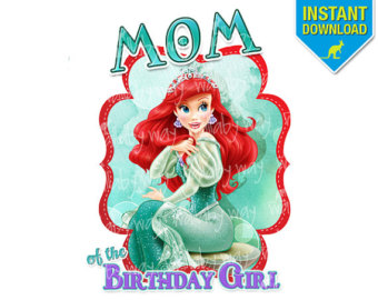The Little Mermaid Birthday Mom Of Birthday Girl Printable Iron On