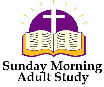 Christian Education Sunday Adult Study Adult Study The Adult Study