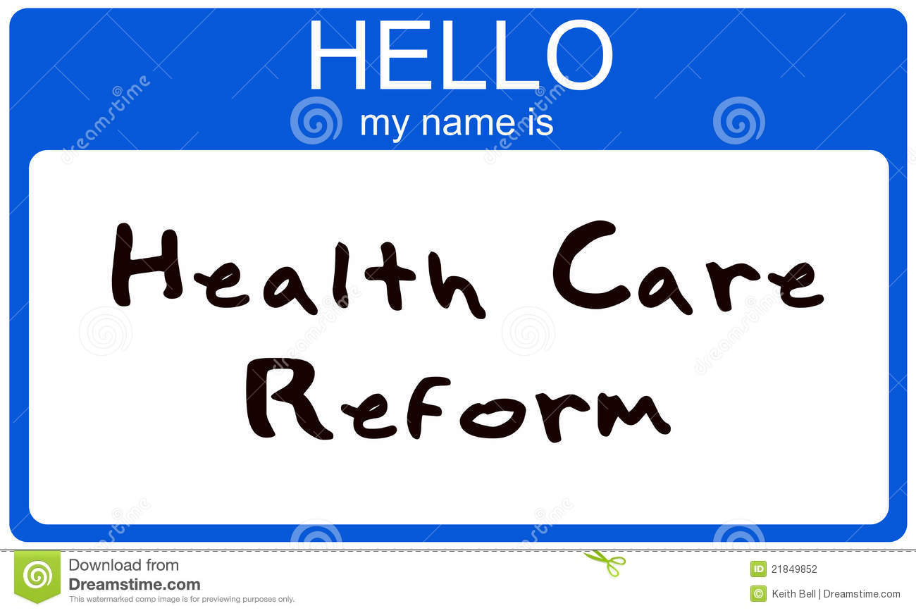 Blue Sticker That Says Hello My Name Is Health Care Reform With It