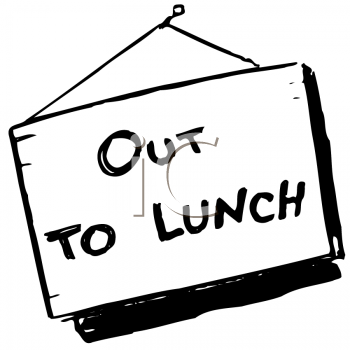 Out To Lunch Sign   Royalty Free Clip Art Picture